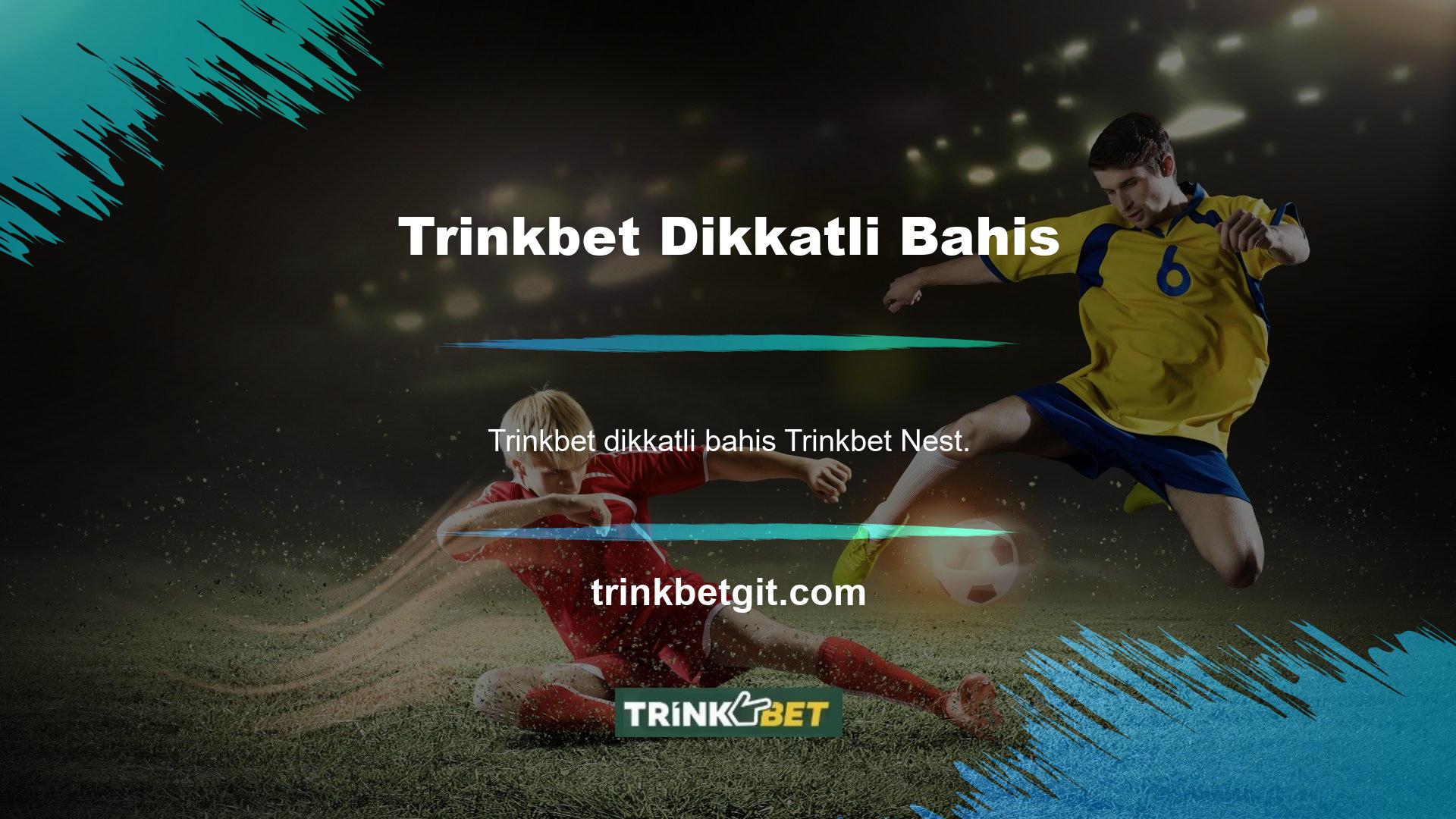 Trinkbet bahis yaparken dikkatli olma alışkanlığı olmayan yuva üyeleri yanlışlıkla kuponları etkinleştirebilir